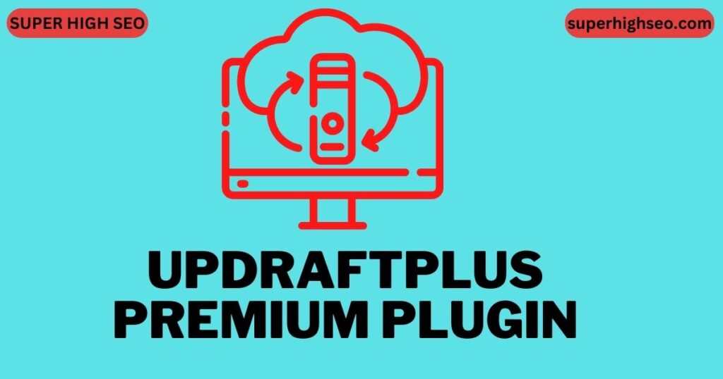 Updraftplus Premium Plugin