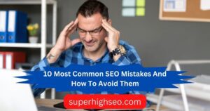 10 Most Common SEO Mistakes