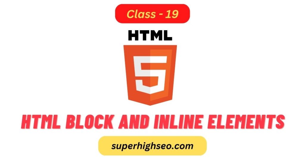 HTML Block and Inline Elements - Class - 19