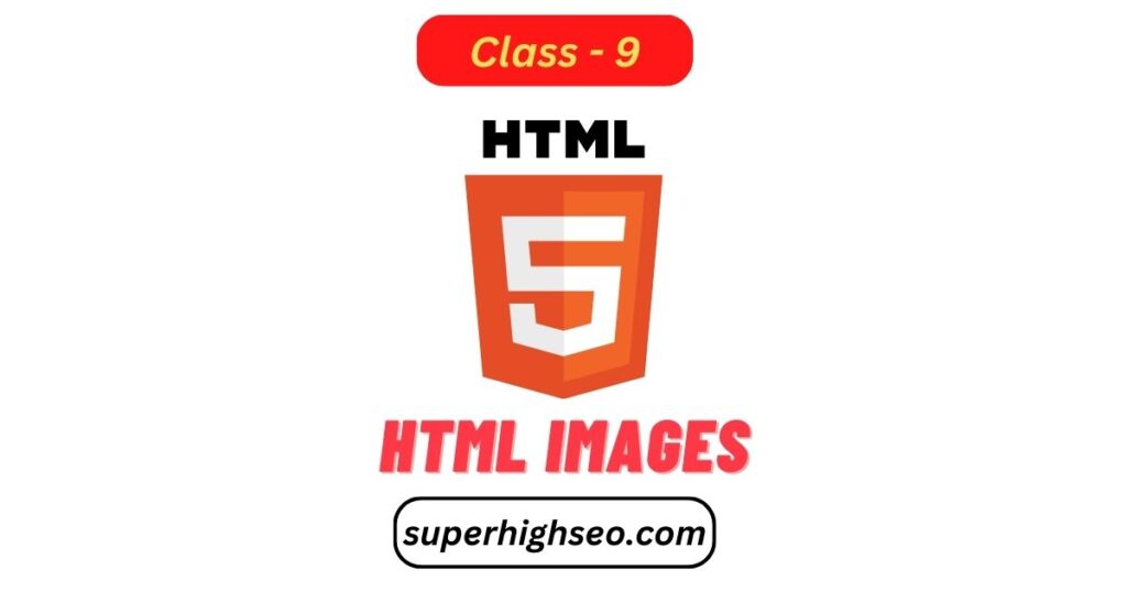 HTML Images - Class - 9