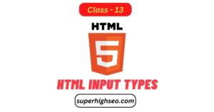 HTML Input Types - Class - 13
