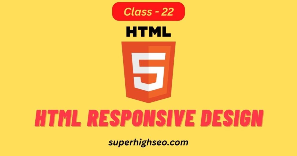 HTML Responsive Design - Class - 22