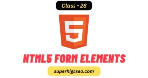 HTML5 Form Elements - Class - 28