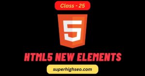 HTML5 New Elements - Class - 25