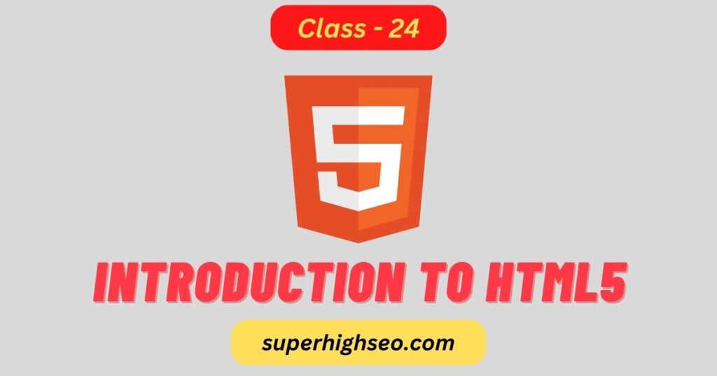 Introduction to HTML5 - Class - 24 