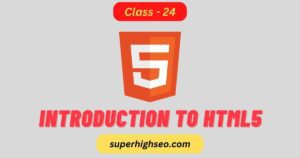 Introduction to HTML5 - Class - 24