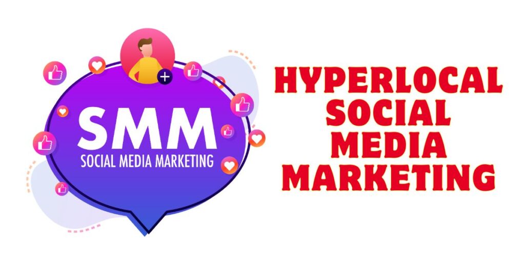 Hyperlocal Social Media Marketing