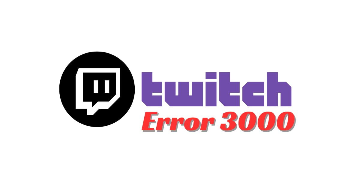 Twitch Error 3000